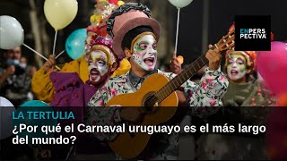 ¿Por qué el Carnaval uruguayo es el más largo del mundo?