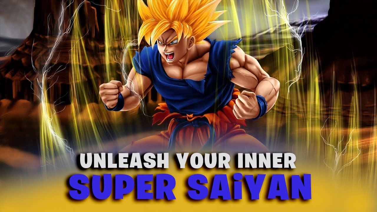 Unleash Your Inner Super Saiyan: Tap into Limitless Power and Potential ...