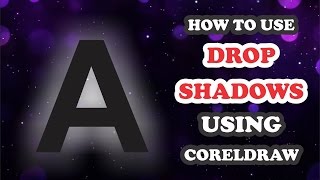 corel draw tutorial HOW TO USE THE AMAZING DROP SHADOW IN COREL DRAW