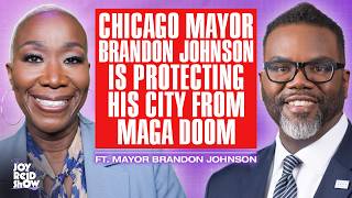 Chicago Mayor Brandon Johnson Is Protecting His City From MAGA Doom | The Joy Reid Show