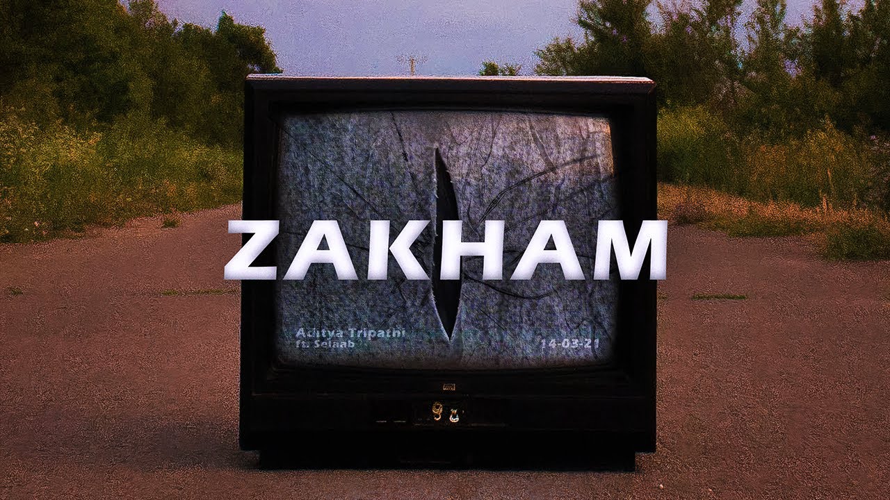 Aditya Tripathi - Zakham ft. Selaab (Official Music Video)