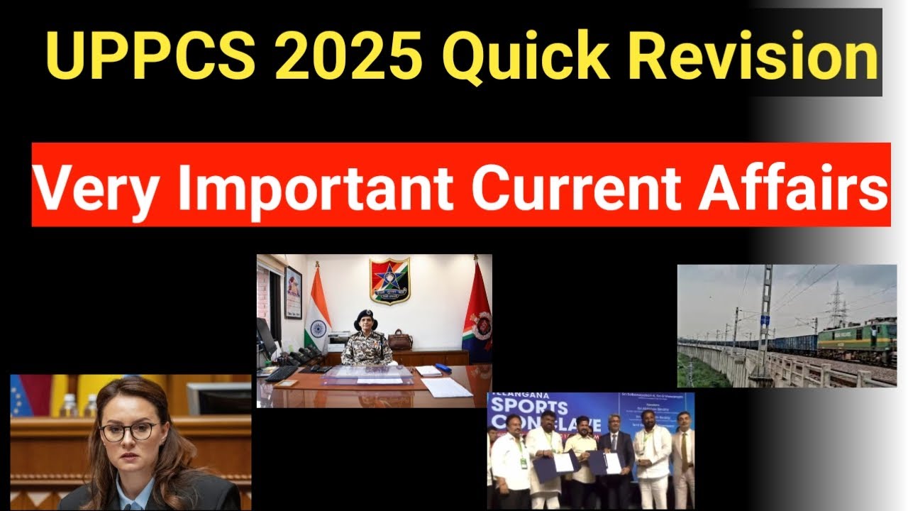 UPPCS 2025 Quick Revision 🔵 Very Important Current Affairs 🟢 - YouTube