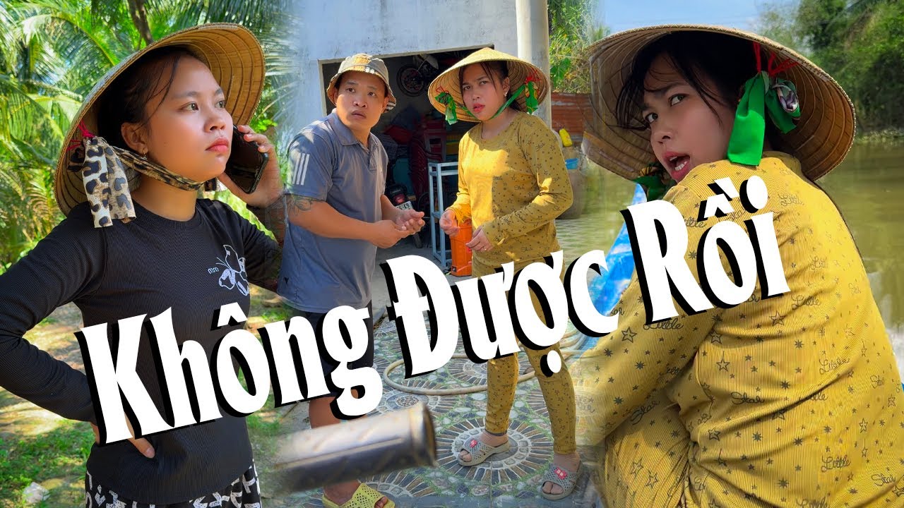 Không Được Rồi #videogiaitri #vochongson #nguyenhuyvlog #haihuoc #giaitri