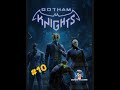 GOTHAM KNIGHTS - FULL GAME Walkthrough Episode 10 - The Court of Owls.