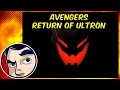 Avengers "Return of Ultron" - ANAD Complete Story | Comicstorian