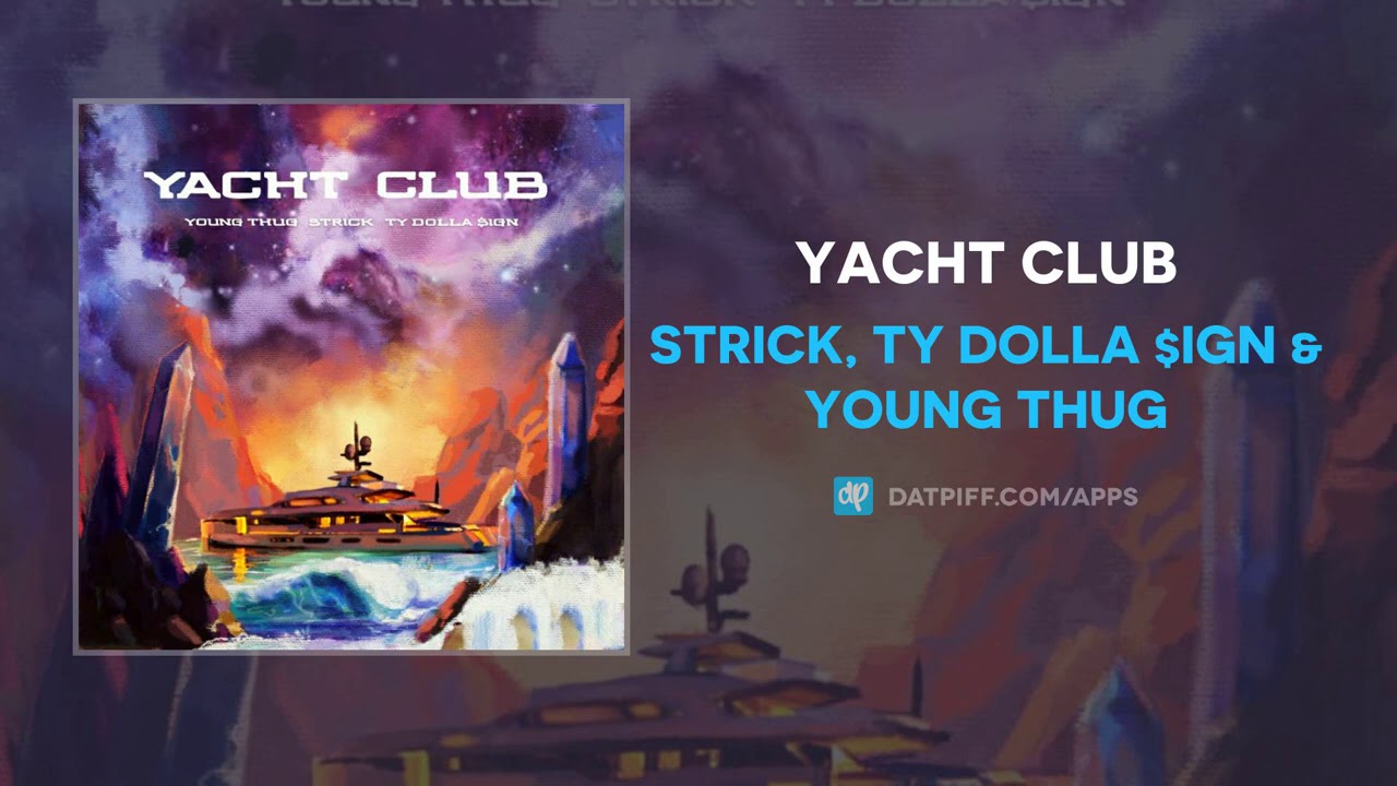Strick, Ty Dolla $ign & Young Thug - Yacht Club (AUDIO)