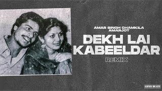 Dekh Lai Kabeeldar (Remix)Amar Singh Chamkila × Amarjot× Gifhy Beats