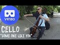 VR180 - Cello Performance @Cellovechno - Some One Like You