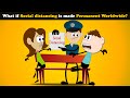What if Social distancing is made Permanent Worldwide? | #aumsum #kids #science #education #children
