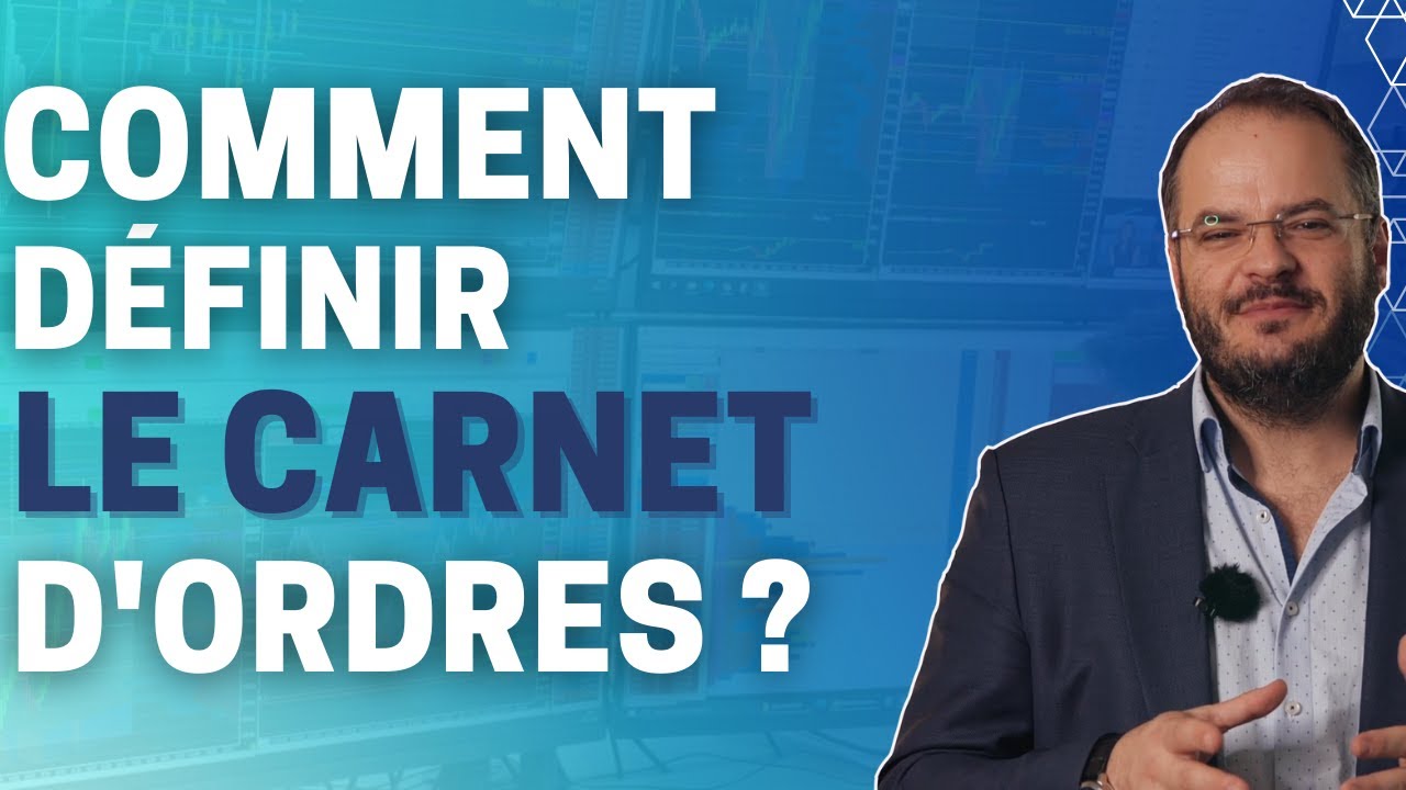 COMMENT DÉFINIR LE CARNET D'ORDRES ET LA PROFONDEUR DE MARCHÉ ? - YouTube