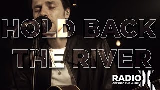 James Bay - Hold Back The River (Acoustic) | Radio X Session | Radio X chords