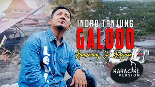 GALODO KAMPUANG JO NAGARI - Karaoke [ IndroTanjung ]