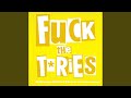 Fuck the tories feat dead men talking sausage roll cunt mix