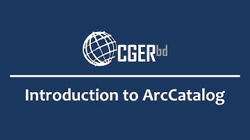 CGERbd-GIS: Introduction to ArcCatalog (Bangla Version)