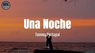 Video thumbnail of "Tommy Portugal - "Una Noche" (Letra)"