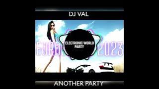 DJ VAL - ANOTHER PARTY 2023