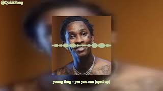 young thug   yes you can sped up @QuickSong