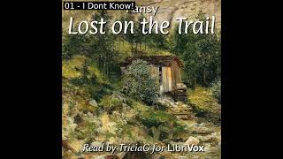 Lost on the Trail by Pansy read by TriciaG Part 1/2 | Full Audio Book