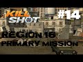 Kill Shot Primary Mission Region 16 - Kill 3 Shielded Grenadiers Part 14 Gameplay