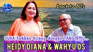 Heidy Diana - 'DUKA TAKKAN HILANG DENGAN TANGISMU' []