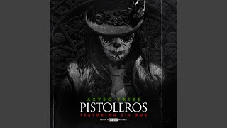 Pistoleros (feat. Lil Rob)