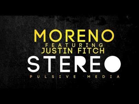 Moreno feat. Justin Fitch - Stereo (Radio Edit)