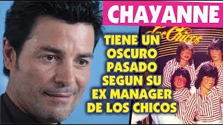 chayanne tiene un pasado oscuro segun su ex manager del grupo los chicos