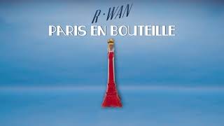 Video thumbnail of "R.Wan - "Paris en Bouteille""