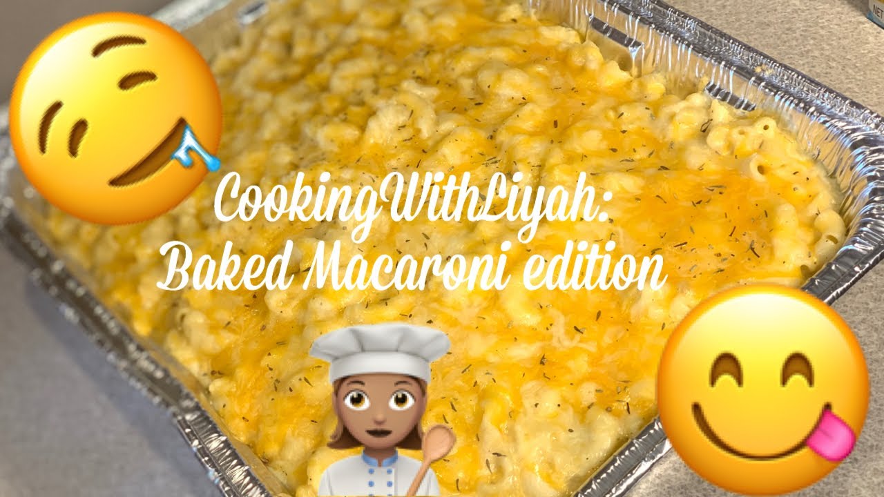 Its Macaroni Time How I Make Baked Macaroni CookingWithLiyah YouTube