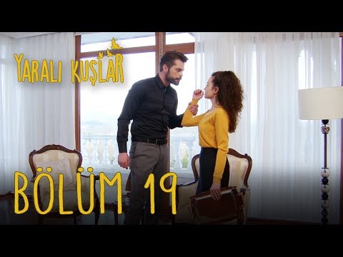 Yaralı Kuşlar 19. Bölüm