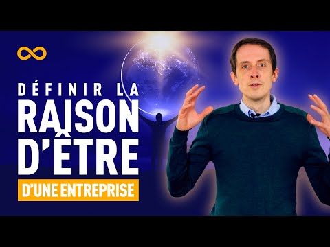 DÉFINIR LA RAISON D’ÊTRE D'UNE ENTREPRISE (VISION / MISSION)