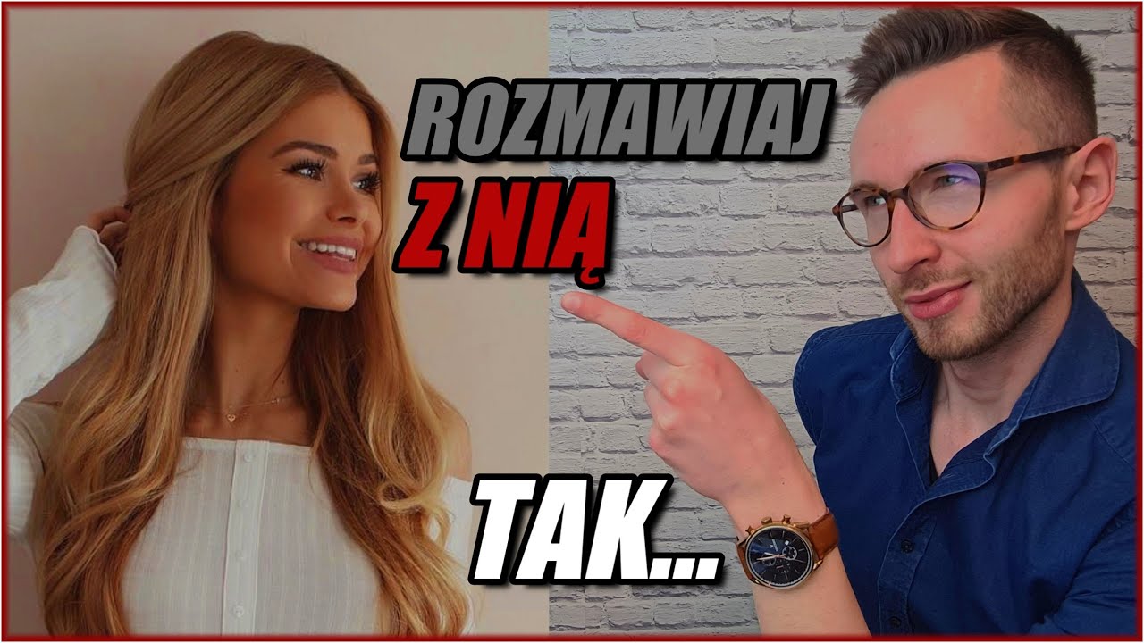 O Czym Oraz Jak Rozmawiać Z Kobietami Na Randce? 10 RZECZY, O KTÓRYCH POWINIENEŚ WIEDZIEĆ