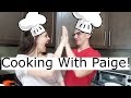 Cooking With Paige!