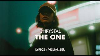 Chrystal - The One (Lyrics / Visualizer)