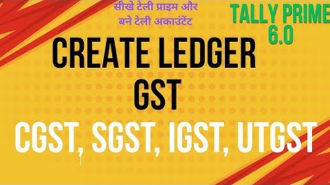 ।CREATE LEDGER OF GST CGST SGST IGST UTGST करना सीखेंगे। #tallyprime #tallyprimefullcourse #gst