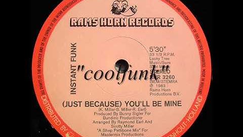 Instant Funk - (Just Because) You'll Be Mine  " 12" Funk 1983 "
