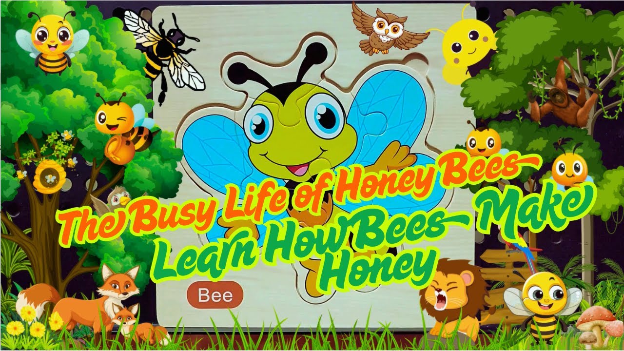 The Busy Life of Honey Bees 🐝🍯 | Fun Learning for Kids !