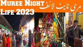 Muree Night Life 2023 || Night Life Colors of Muree || Pakistan Travel