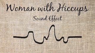 Woman with Hiccups Sound Effect