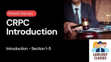 CRPC Lectures - Introduction and Section 1-5 - Part-I