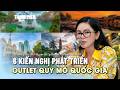 Tổng giám đốc "đế chế hàng hiệu" nêu 6 kiến nghị để phát triển outlet quy mô quốc gia