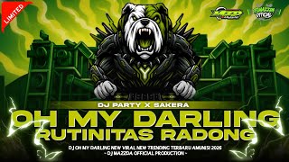 DJ OH NY DARLING X RUTINITAS RADONG | STYLE PARTY SAKERA | BY DJ MAZZDA OFFICIAL 