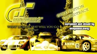 GT2 Gold Edition Soundtrack - 14 - What License Test Will You Go With?