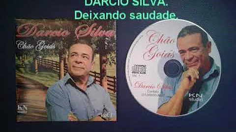 DEIXANDO SAUDADE   DARCIO SILVA