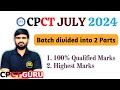 CPCT July 2024 Special | Batch divided into 2 parts