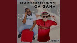 OA GANA (feat. Ntates)