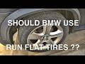 BMW Run Flat Tires Love or Hate