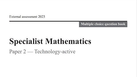 QCAA: 2023 Specialist Maths external exam paper 1 Multiple Choice explained