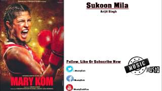 Sukoon Mila ft Arijit Singh (full song) Mary Kom 2014 HD Official Video | Lyrics Version