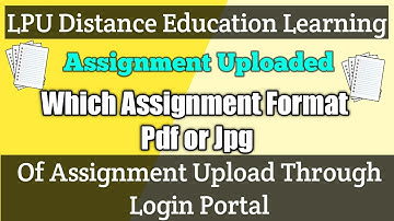 How To Upload LPU Distance Education Assignment On Website Login Account